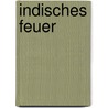 Indisches Feuer by Carrie Williams