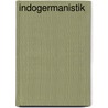 Indogermanistik by Manfred Mayrhofer