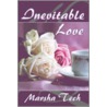 Inevitable Love door Marsha Tech