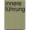 Innere Führung door Uwe Hartmann