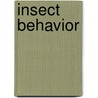 Insect Behavior by Paul Griswold Howes