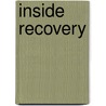Inside Recovery by Susan Banfield