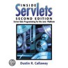 Inside Servlets door Dustin R. Callaway