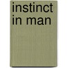 Instinct In Man door James Drever