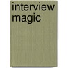 Interview Magic by Susan Britton Whitcomb