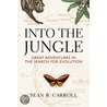 Into The Jungle by Sean B. Carroll