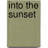 Into the Sunset door Donald Capone