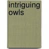 Intriguing Owls door Stan Tekiela