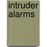 Intruder Alarms by Gerard Honey