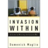 Invasion Within door Domenick Maglio