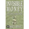 Invisible Money door Robert A. Reilly