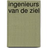 Ingenieurs van de ziel door Frank Westerman