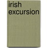 Irish Excursion door Mrs. Colpoys
