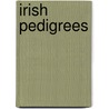 Irish Pedigrees door Onbekend