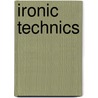Ironic Technics door Don Ihde