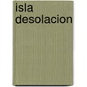 Isla Desolacion door Patrick O'Brian