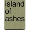 Island Of Ashes door Jim Moore