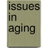 Issues in Aging