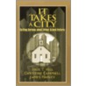 It Takes A City door Paul T. Hill