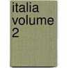 Italia Volume 2 door Alfred Von [Reumont