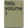 Italy, Volume 1 by Josiah Conder