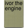 Ivor The Engine by Oliver Postgate