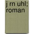 J Rn Uhl; Roman