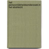 Het persoonlijkheidsonderzoek in het strafrecht door E.J.P. Brand