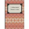 J. Wilkes Booth door Thomas A. Jones