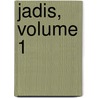 Jadis, Volume 1 door Frdric Masson