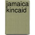 Jamaica Kincaid