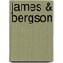 James & Bergson