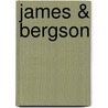 James & Bergson door Horace M. Kallen