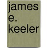 James E. Keeler door Donald E. Osterbrock