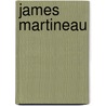 James Martineau by Frank Schulman