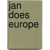 Jan Does Europe door Jude Arnold