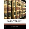 Janus, Volume 1 door Anonymous Anonymous