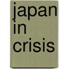 Japan In Crisis door Syed Javed Maswood