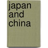 Japan and China door H.G. Hilpert