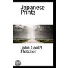 Japanese Prints door John Gould Fletcher