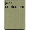 Jazz Curriculum door Sheryl Bailey