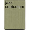 Jazz Curriculum door Bruce Saunders