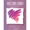 Jazz Love Songs door Hal Leonard Publishing Corporation