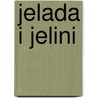 Jelada I Jelini door Onbekend