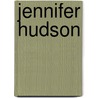 Jennifer Hudson door Gail Snyder