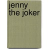 Jenny The Joker door Colin West