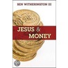Jesus And Money door Iii Witherington Ben