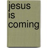 Jesus Is Coming door W.E.B. 1841 Blackstone
