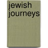 Jewish Journeys door Tony Kushner