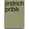 Jindrich Pribik door Pavel Vancat